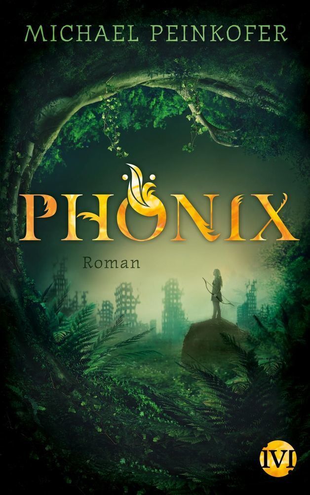 Cover: 9783492703772 | Phönix | Roman | Michael Peinkofer | Buch | 352 S. | Deutsch | 2017