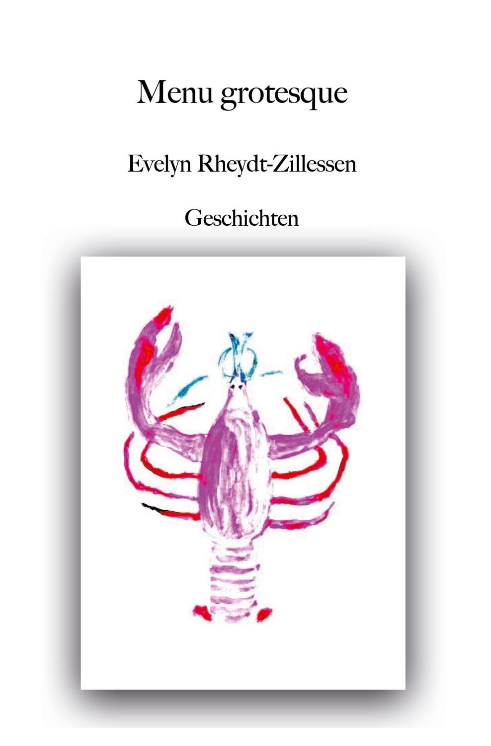 Cover: 9783988854506 | Menu grotesque | Geschichten | Evelyn Rheydt-Zillessen | Taschenbuch