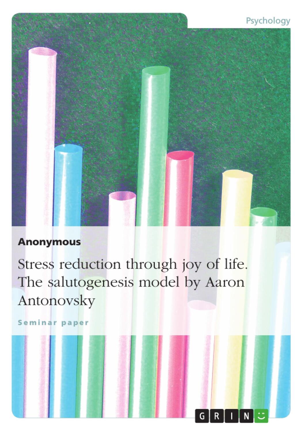 Cover: 9783656734536 | Stress reduction through joy of life. The salutogenesis model by...