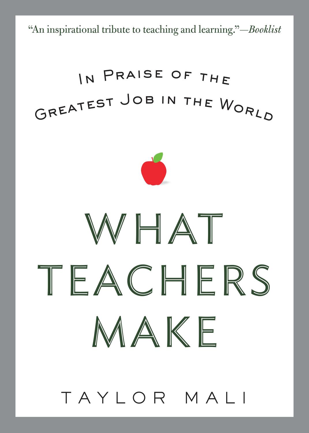 Cover: 9780425269503 | What Teachers Make | In Praise of the Greatest Job in the World | Mali