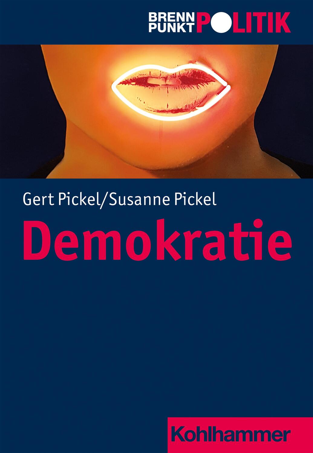 Cover: 9783170328112 | Demokratie | Susanne Pickel (u. a.) | Taschenbuch | Brennpunkt Politik