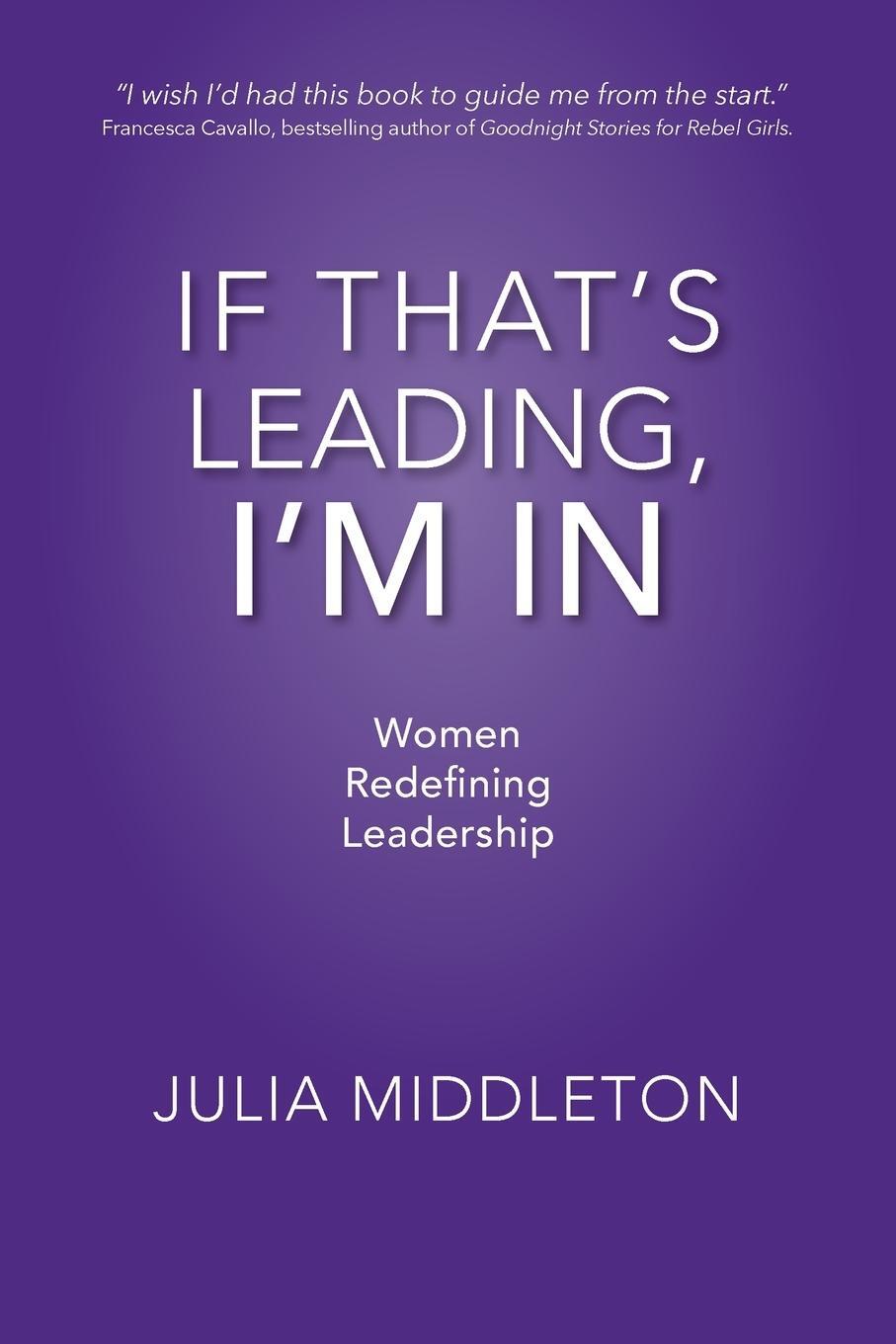 Cover: 9781739222918 | If That's Leading, I'm In | Women Redefining Leadership | Middleton