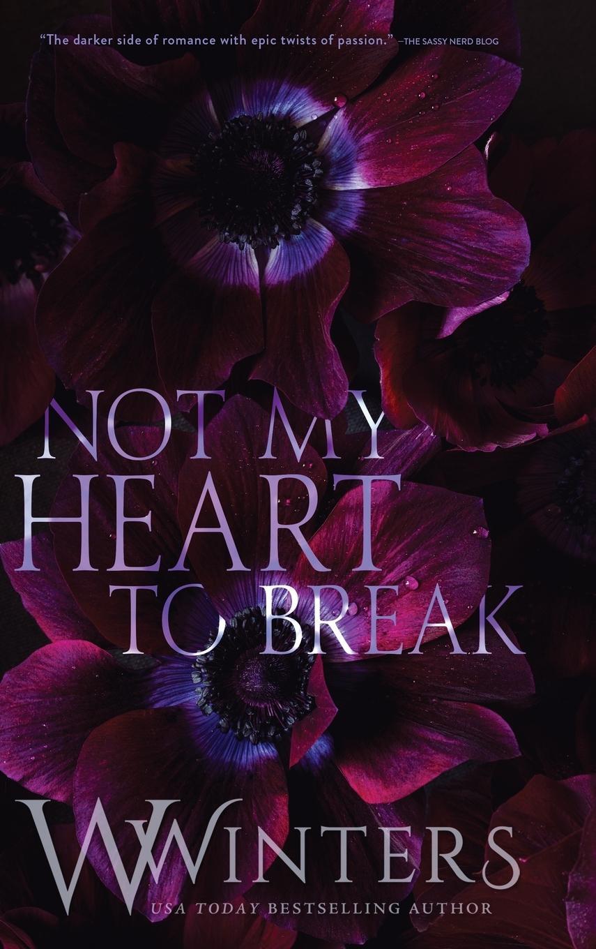 Cover: 9781954942103 | Not My Heart to Break | Merciless World Series Book 3 | W. Winters