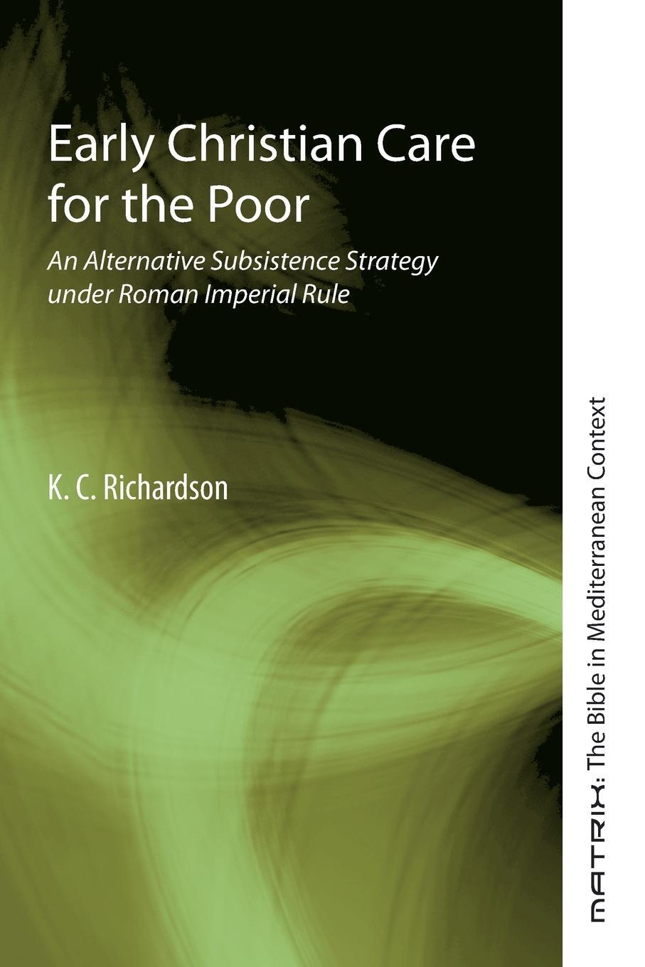 Cover: 9781498296526 | Early Christian Care for the Poor | K. C. Richardson | Taschenbuch