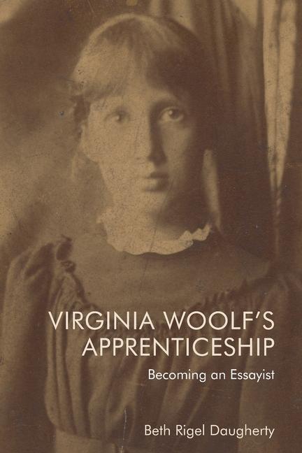 Cover: 9781399504522 | Virginia Woolf's Apprenticeship | Becoming an Essayist | Daugherty