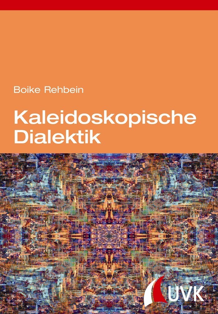 Cover: 9783744505932 | Kaleidoskopische Dialektik | Boike Rehbein | Taschenbuch | II | 2013