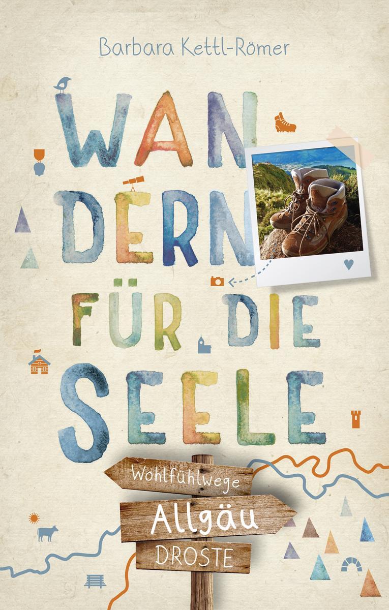 Cover: 9783770022700 | Allgäu. Wandern für die Seele | Wohlfühlwege | Barbara Kettl-Römer