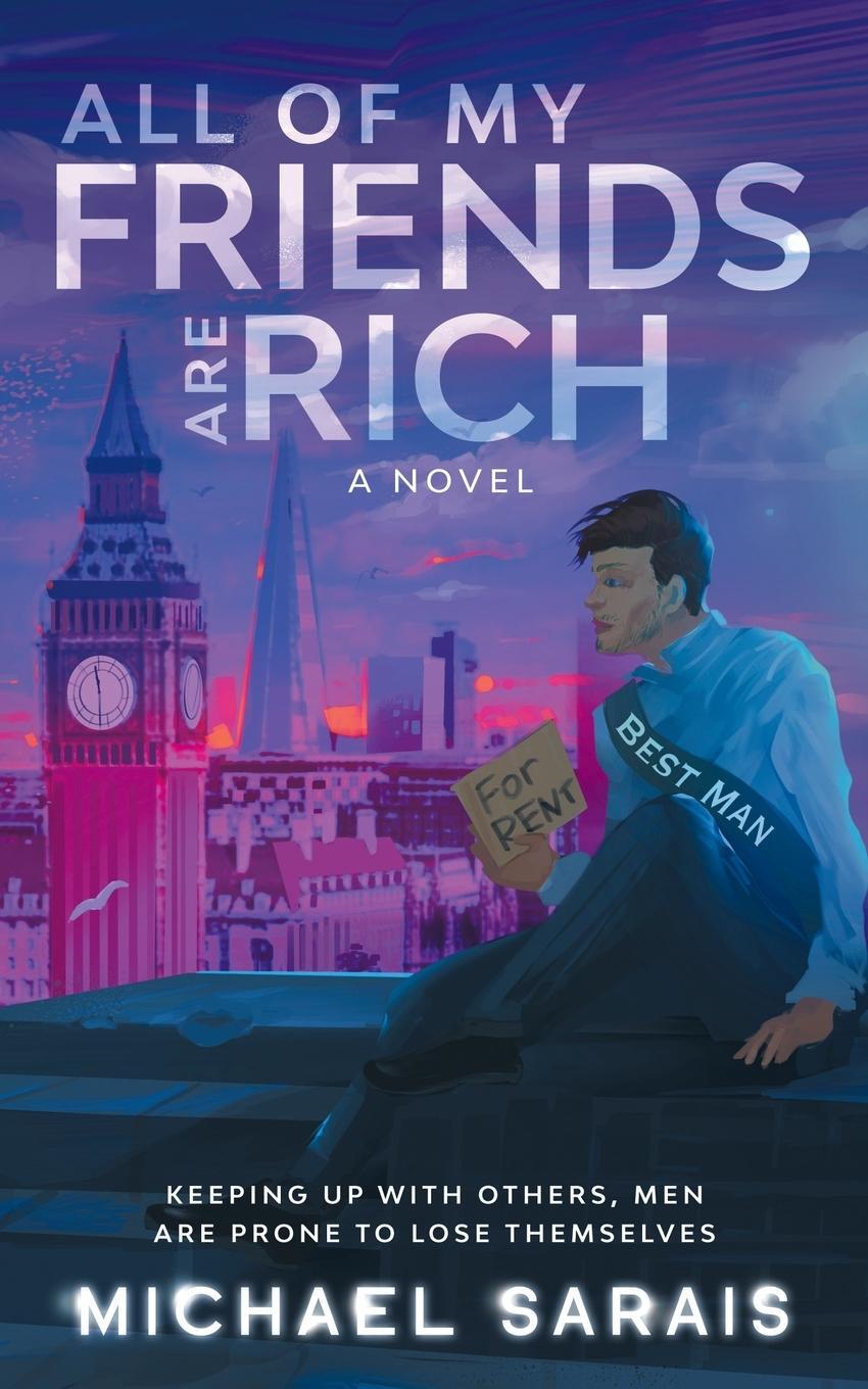 Cover: 9781838016012 | All Of My Friends Are Rich | Michael Sarais | Taschenbuch | Paperback