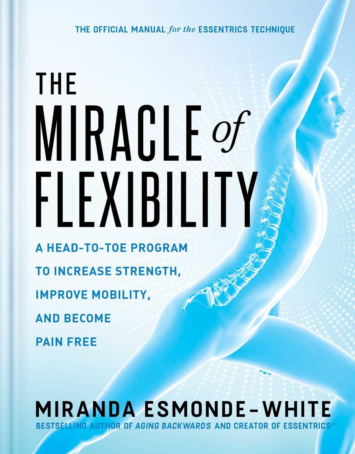 Cover: 9781668000168 | The Miracle of Flexibility: A Head-To-Toe Program to Increase...