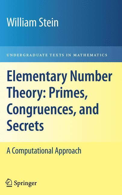 Cover: 9780387855240 | Elementary Number Theory: Primes, Congruences, and Secrets | Stein | X