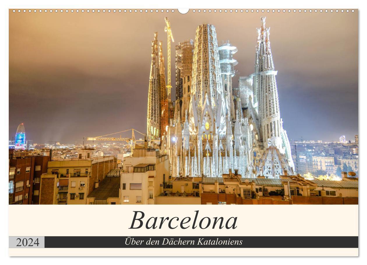 Cover: 9783675567412 | Barcelona - Über den Dächern Kataloniens (Wandkalender 2024 DIN A2...