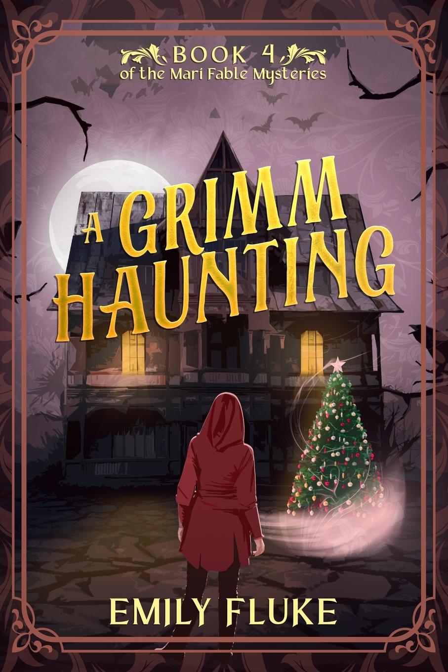 Cover: 9798985547351 | A Grimm Haunting | Book 4 of the Mari Fable Mysteries | Emily Fluke