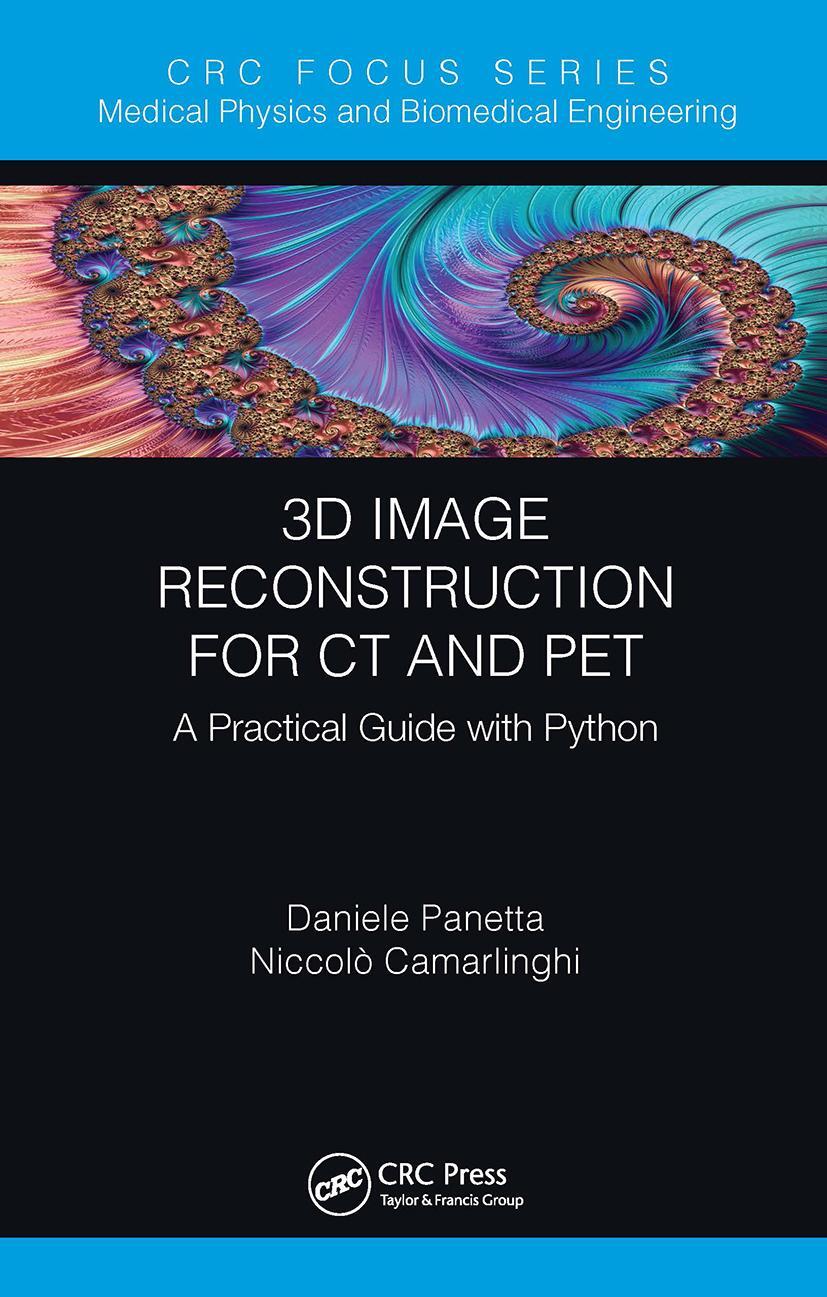 Cover: 9780367539818 | 3D Image Reconstruction for CT and PET | A Practical Guide with Python
