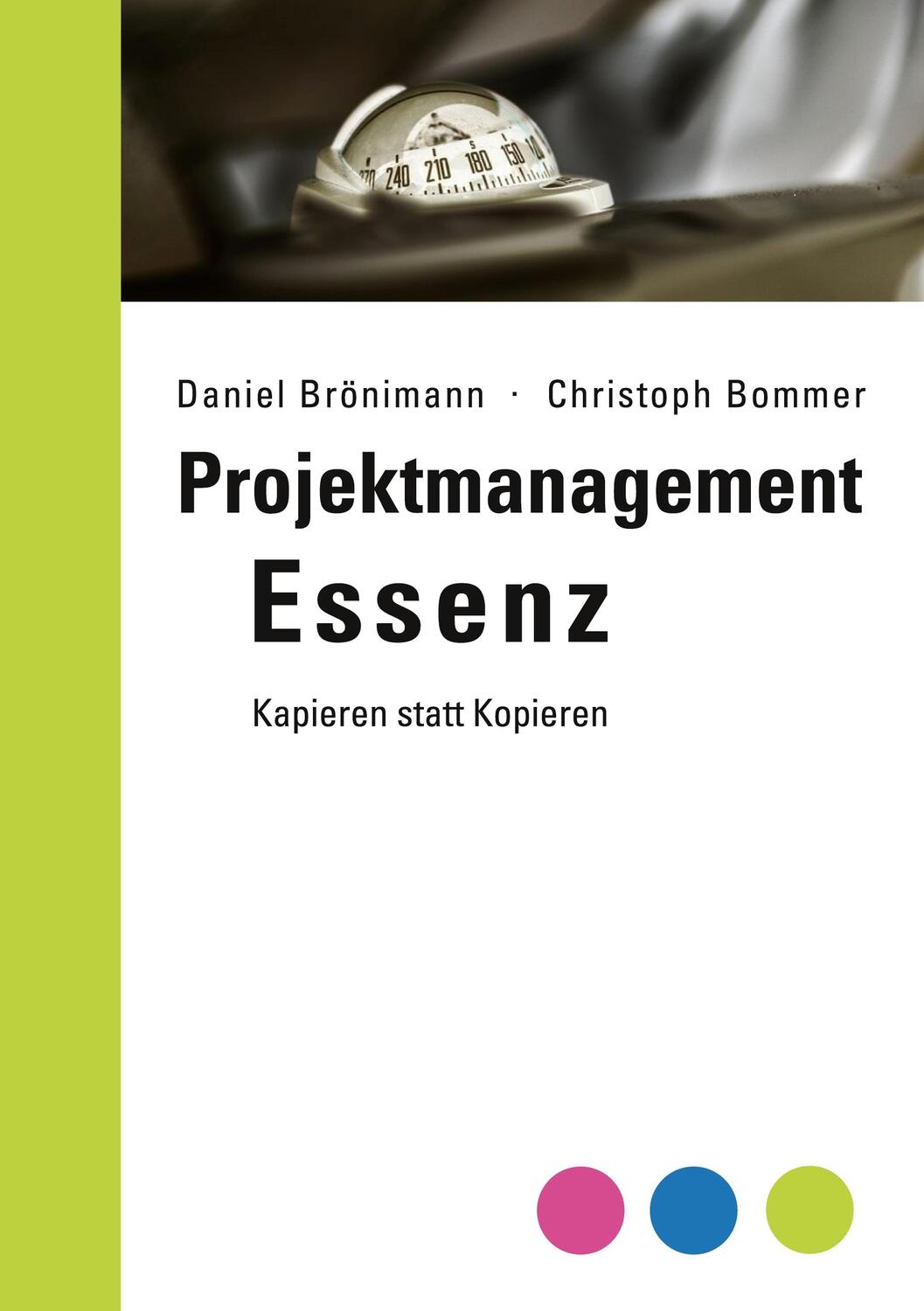 Cover: 9783751924672 | Projektmanagement Essenz | Kapieren statt Kopieren | Brönimann (u. a.)