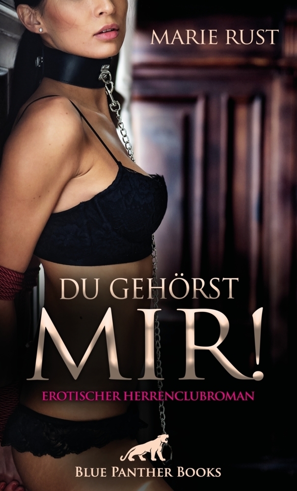 Cover: 9783750710924 | Du gehörst MIR! Erotischer Herrenclubroman | Marie Rust | Taschenbuch