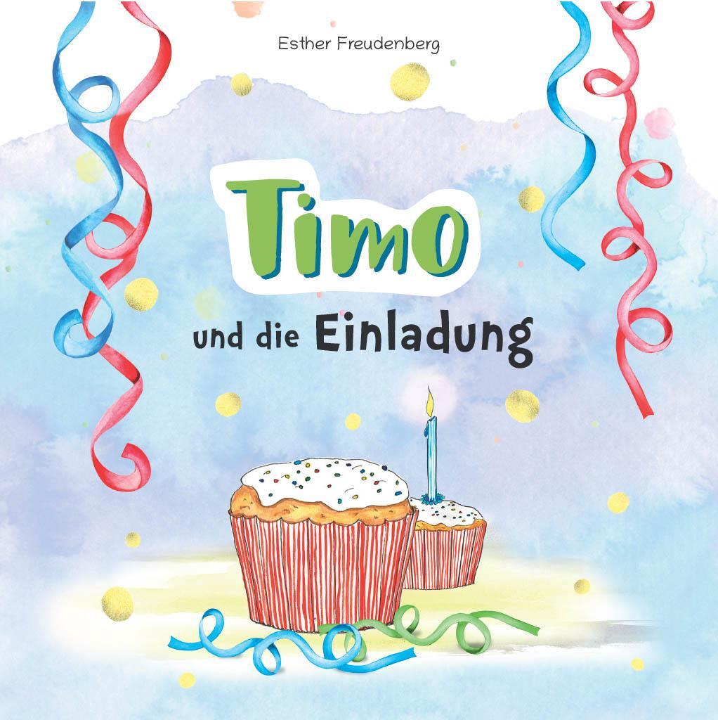 Cover: 9783869545424 | Timo und die Einladung | Esther Freudenberg | Broschüre | 44 S. | 2023