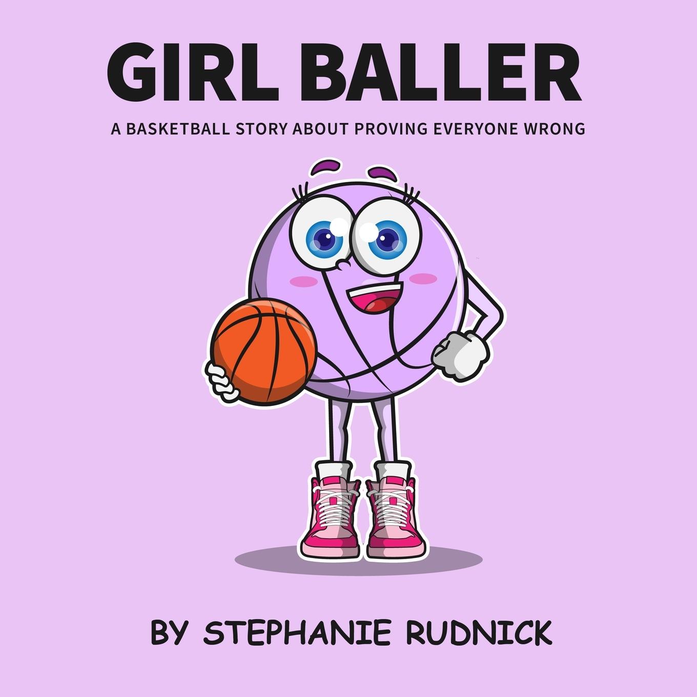 Cover: 9780995898424 | Girl Baller | A Basketball Story About Proving Everyone Wrong | Buch