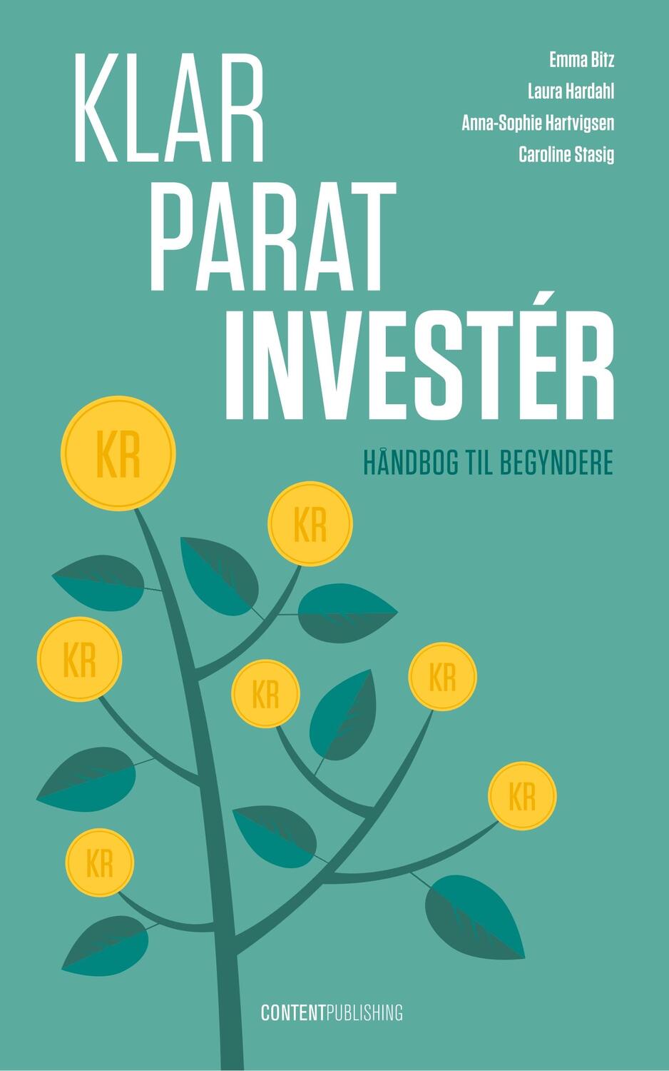 Cover: 9788793607125 | Klar - Parat - Investér | Håndbog til begyndere | Emma Bitz (u. a.)