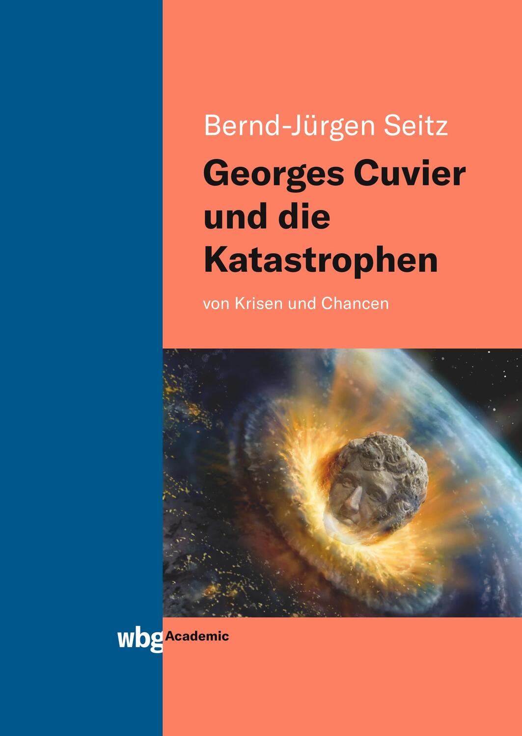 Cover: 9783534401710 | Georges Cuvier und die Katastrophen | von Krisen und Chancen | Seitz