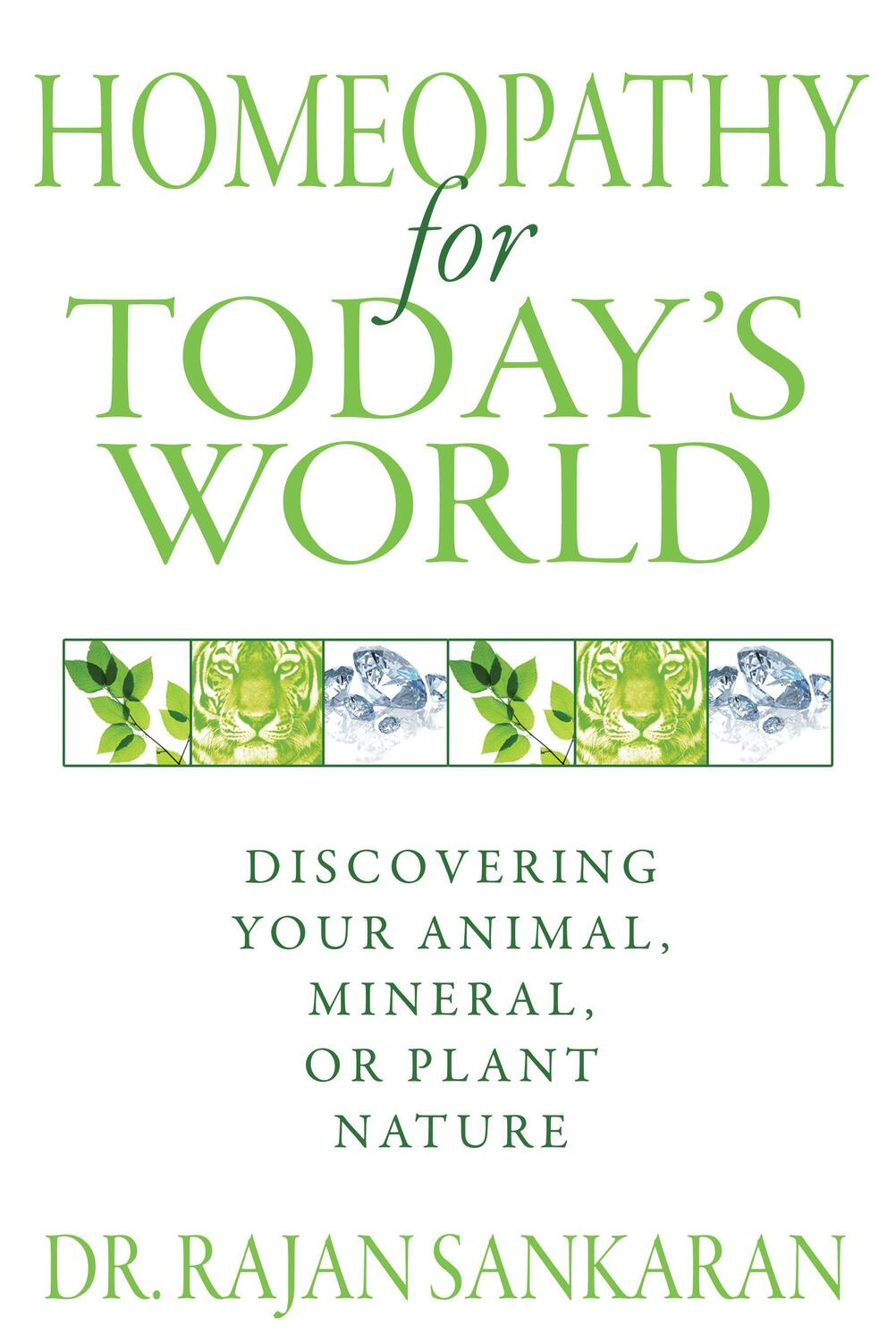 Cover: 9781594774034 | Homeopathy for Today's World: Discovering Your Animal, Mineral, or...