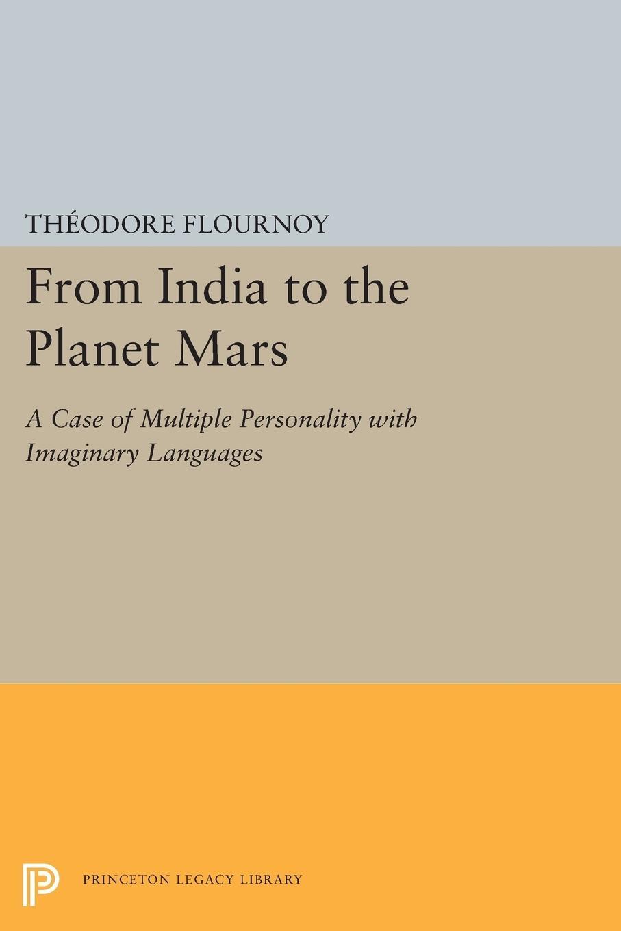 Cover: 9780691608990 | From India to the Planet Mars | Theodore Flournoy | Taschenbuch | 2015