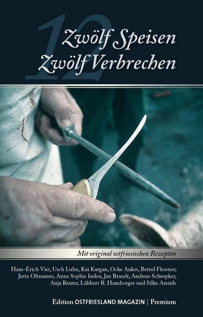 Cover: 9783944841298 | Zwölf Speisen - Zwölf Verbrechen | Mit original friesischen Rezepten