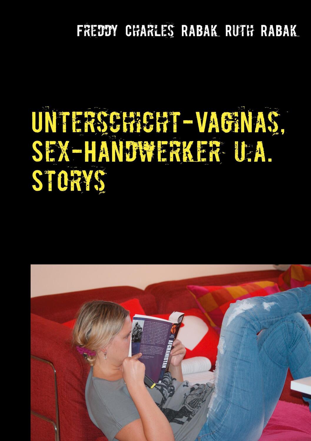 Cover: 9783752608526 | Unterschicht-Vaginas, Sex-Handwerker u.a. Storys | Ruth Rabak (u. a.)