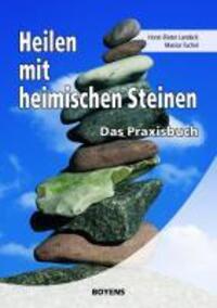 Cover: 9783804213074 | Heilen mit heimischen Steinen | Das Praxisbuch | Landeck (u. a.)
