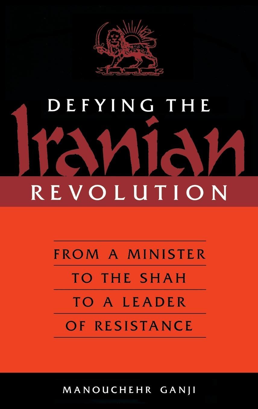 Cover: 9780275971878 | Defying the Iranian Revolution | Manouchehr Ganji | Buch | Englisch