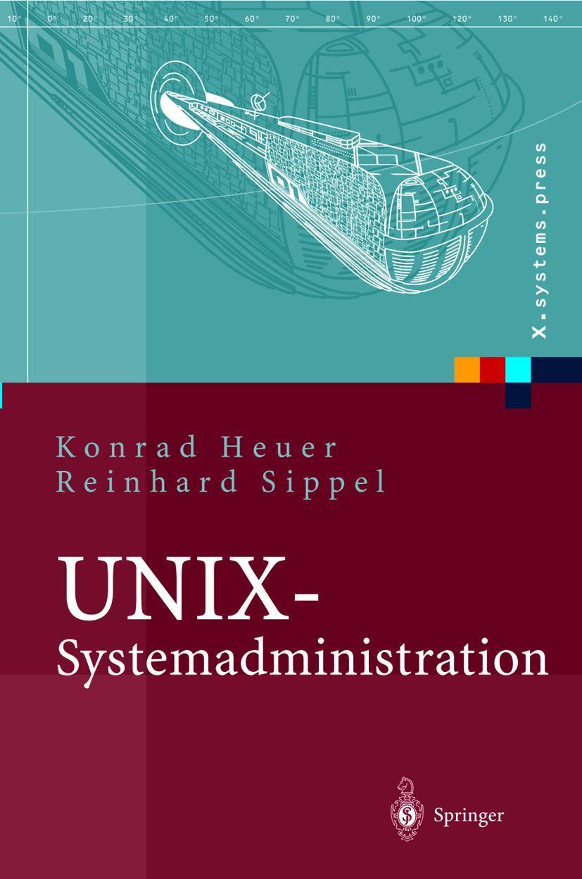 Cover: 9783540434184 | UNIX-Systemadministration | Linux, Solaris, AIX, FreeBSD, Tru64-UNIX