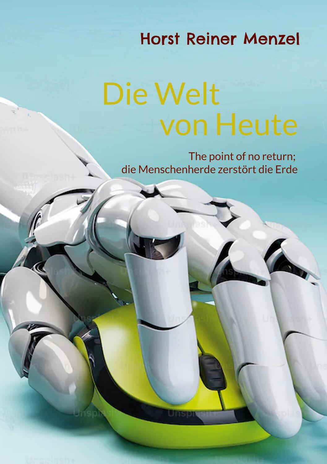 Cover: 9783756886395 | Die Welt von Heute | Horst Reiner Menzel | Taschenbuch | Paperback