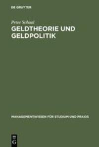 Cover: 9783486245738 | Geldtheorie und Geldpolitik | Peter Schaal | Buch | ISSN | 362 S.