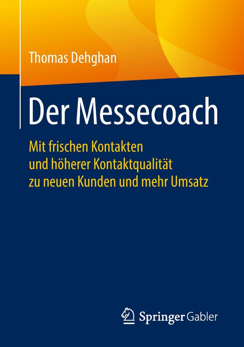 Cover: 9783658227647 | Der Messecoach | Thomas Dehghan | Taschenbuch | xvii | Deutsch | 2018