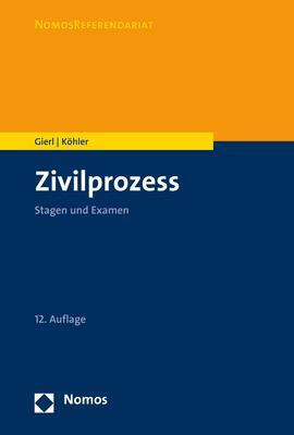 Cover: 9783848757985 | Zivilprozess | Stagen und Examen | Walter Gierl (u. a.) | Taschenbuch
