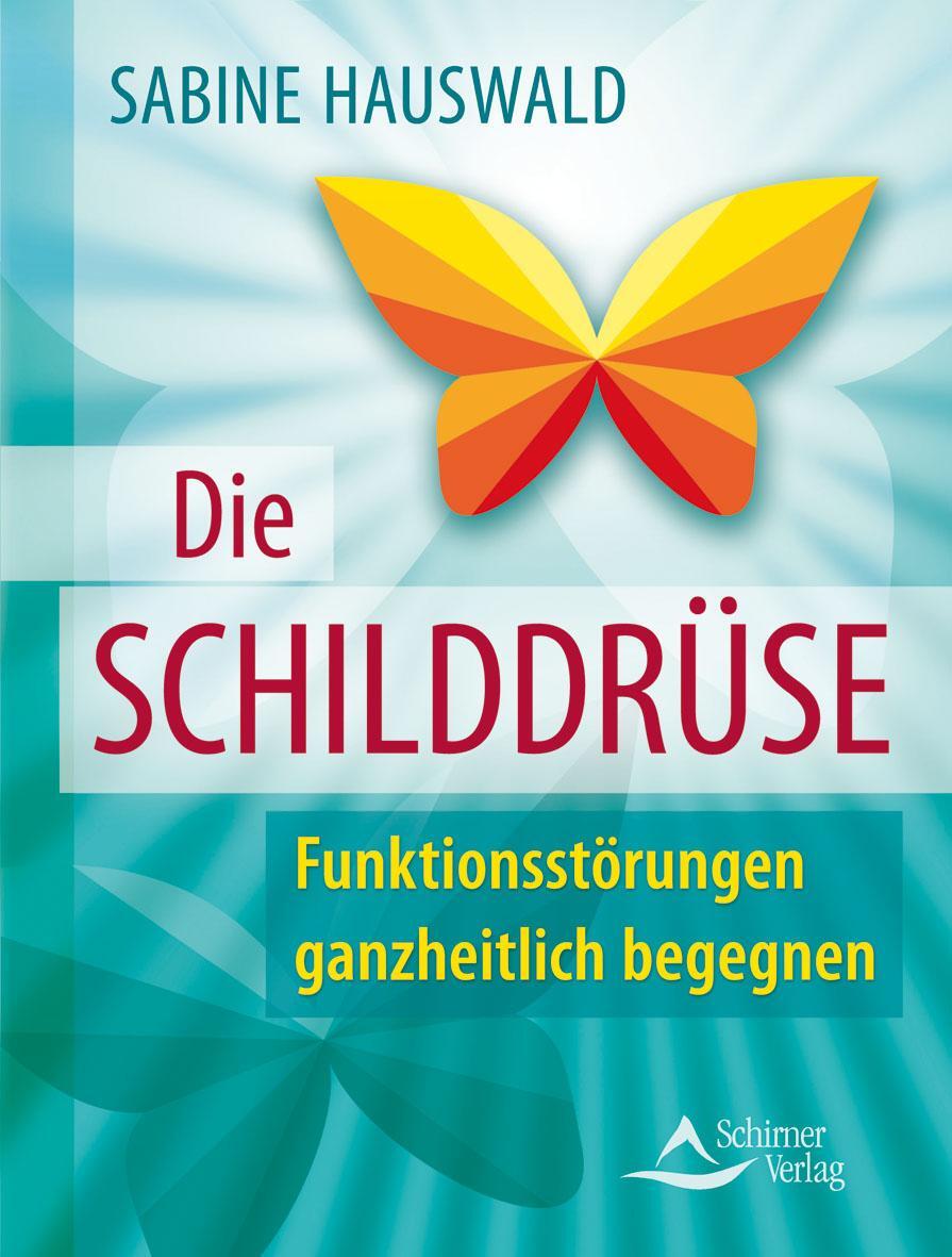 Cover: 9783843412551 | Die Schilddrüse | Funktionsstörungen ganzheitlich begegnen | Hauswald