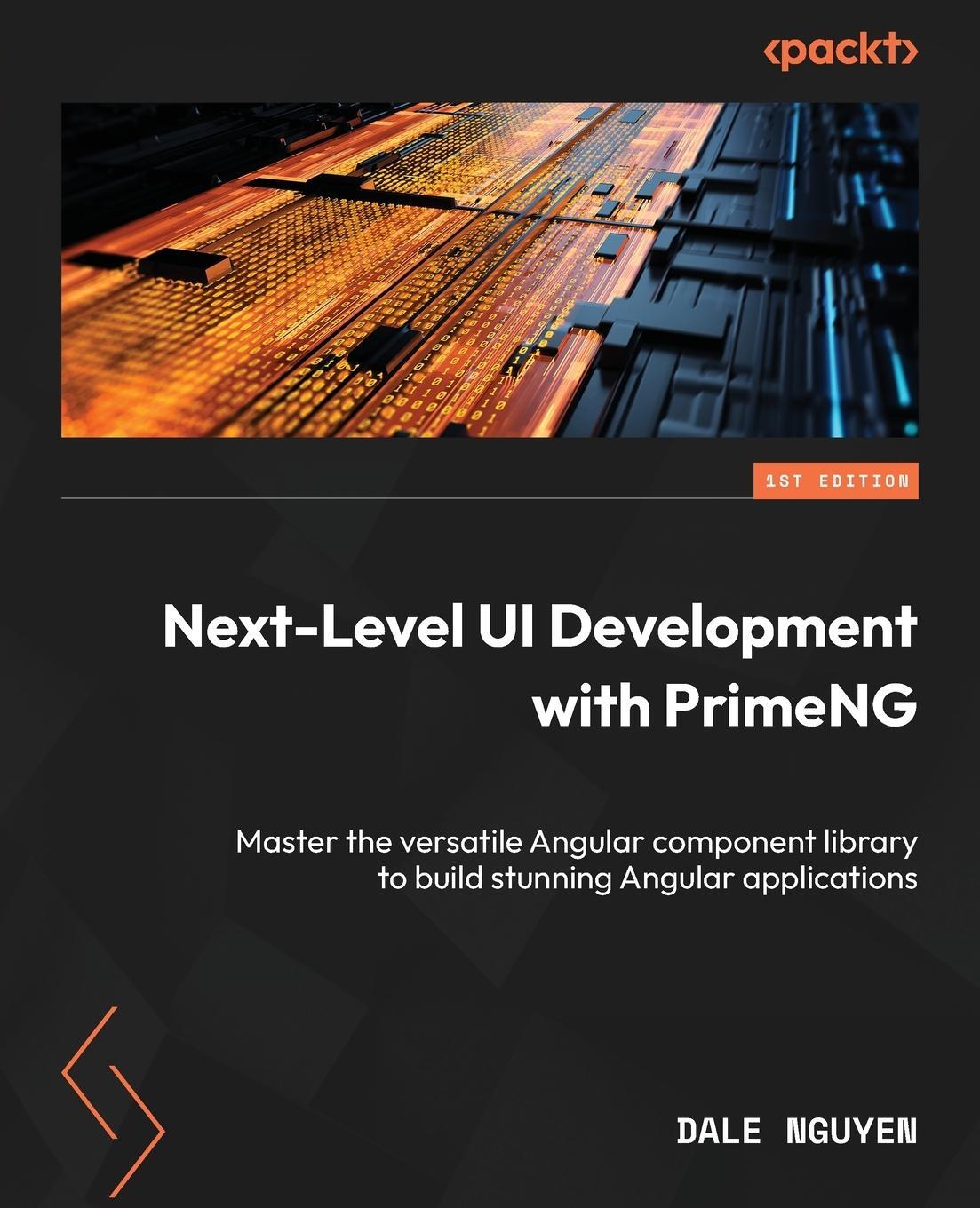 Cover: 9781803249810 | Next-Level UI Development with PrimeNG | Dale Nguyen | Taschenbuch