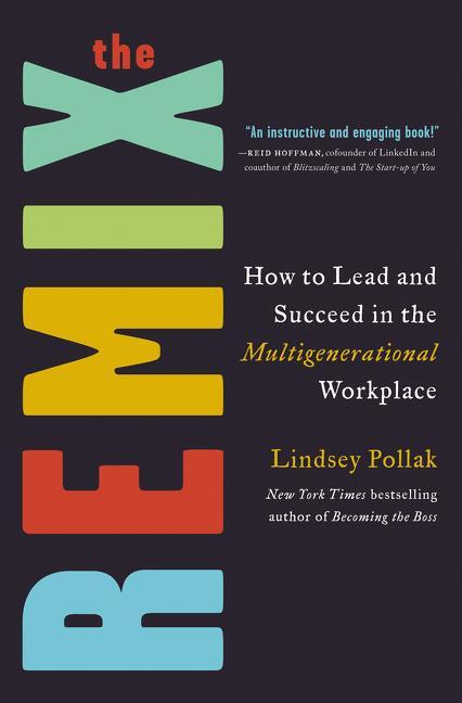 Cover: 9780062880215 | The Remix | How to Lead and Succeed in the Multigenerational Workplace