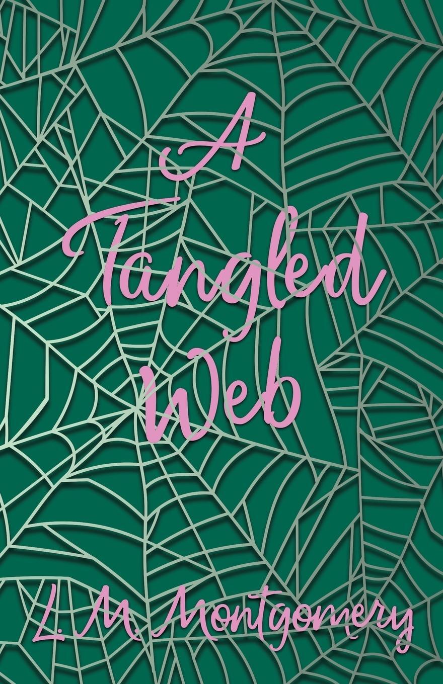 Cover: 9781473317031 | A Tangled Web | Lucy Maud Montgomery | Taschenbuch | Paperback | 2014