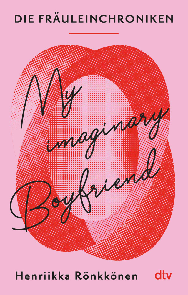 Cover: 9783423220323 | Die Fräuleinchroniken. My Imaginary Boyfriend | Henriikka Rönkkönen