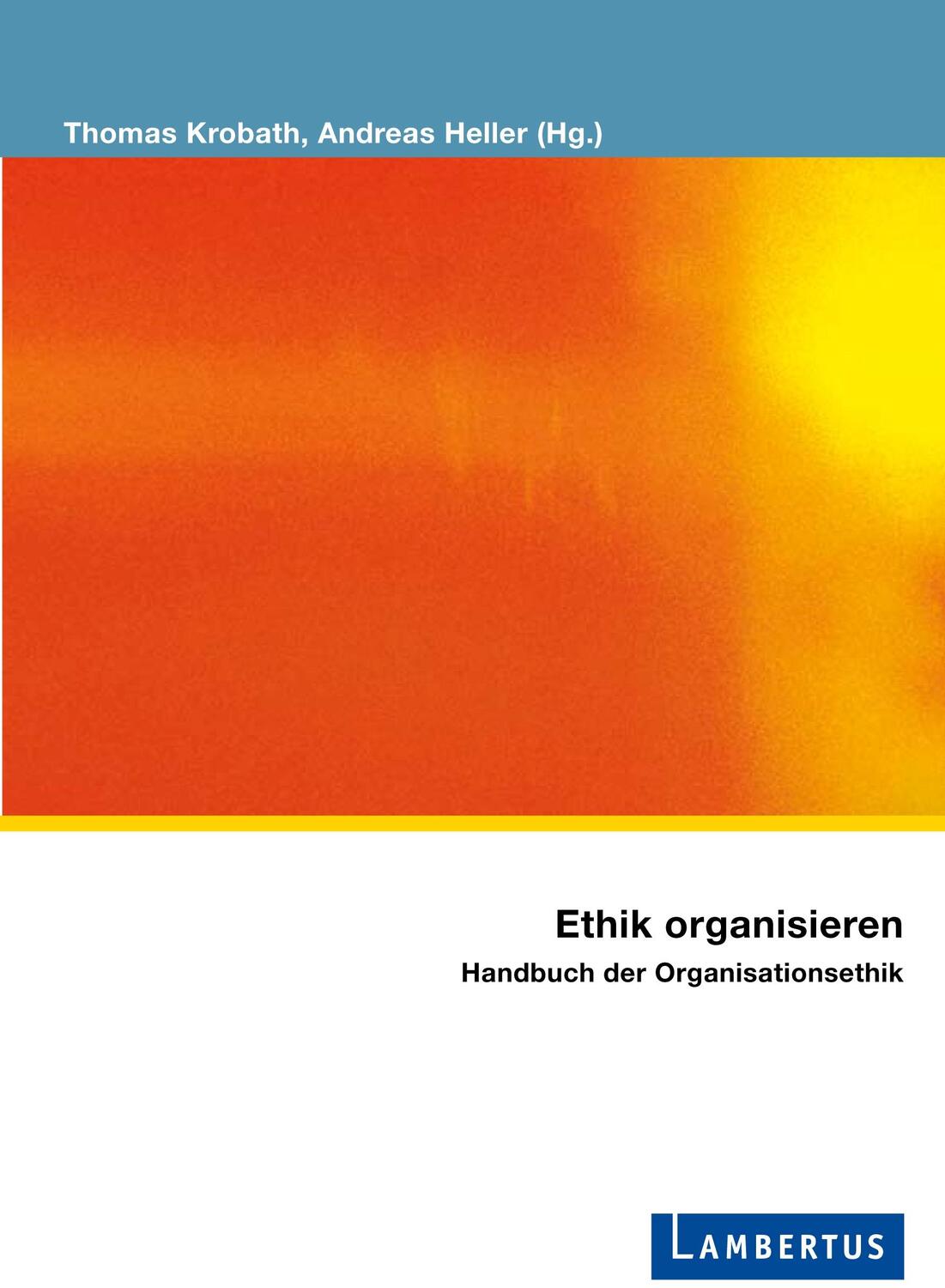Cover: 9783784119809 | Ethik organisieren | Handbuch der Organisationsethik | Krobath (u. a.)