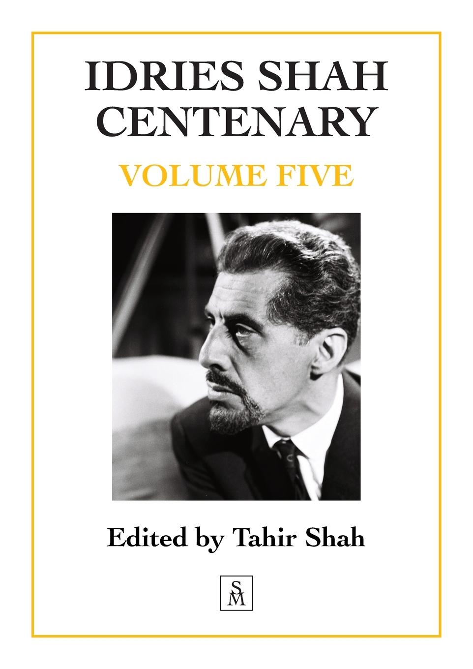 Cover: 9781915876508 | Idries Shah Centenary | Volume Five | Tahir Shah | Taschenbuch | 2024