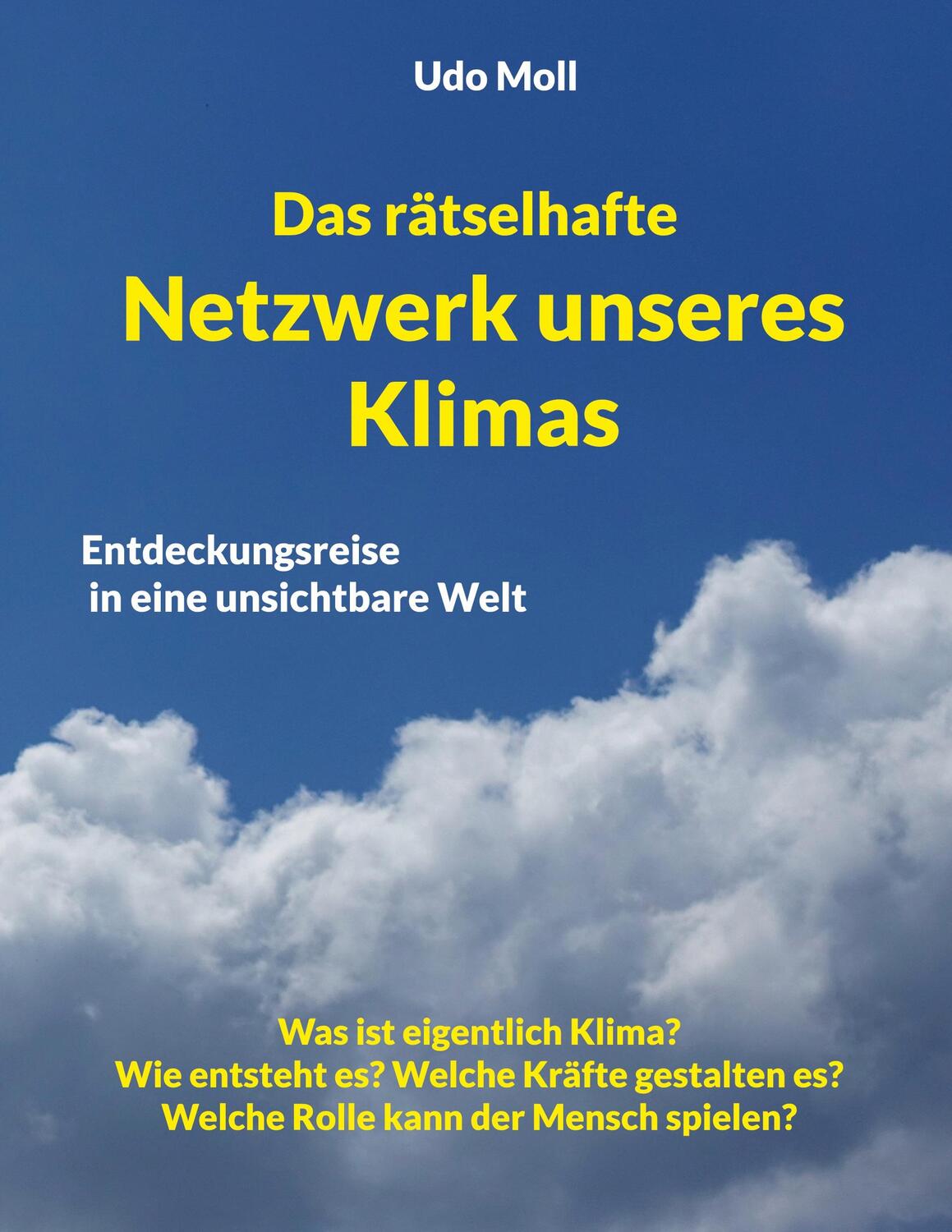 Cover: 9783756842520 | Das rätselhafte Netzwerk unseres Klimas | Udo Moll | Taschenbuch