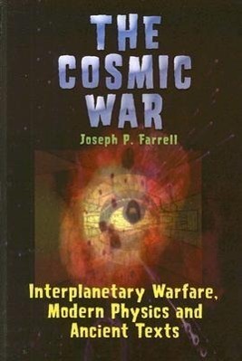 Cover: 9781931882750 | Cosmic War: Interplanetary Warfare, Modern Physics, and Ancient Texts
