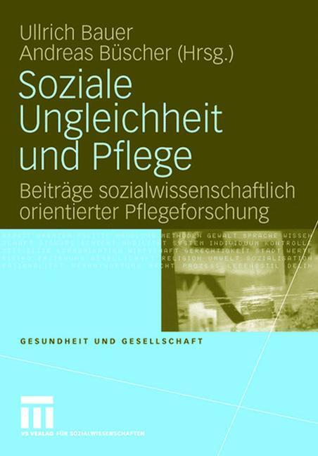 Cover: 9783531156217 | Soziale Ungleichheit und Pflege | Andreas Büscher (u. a.) | Buch | iv