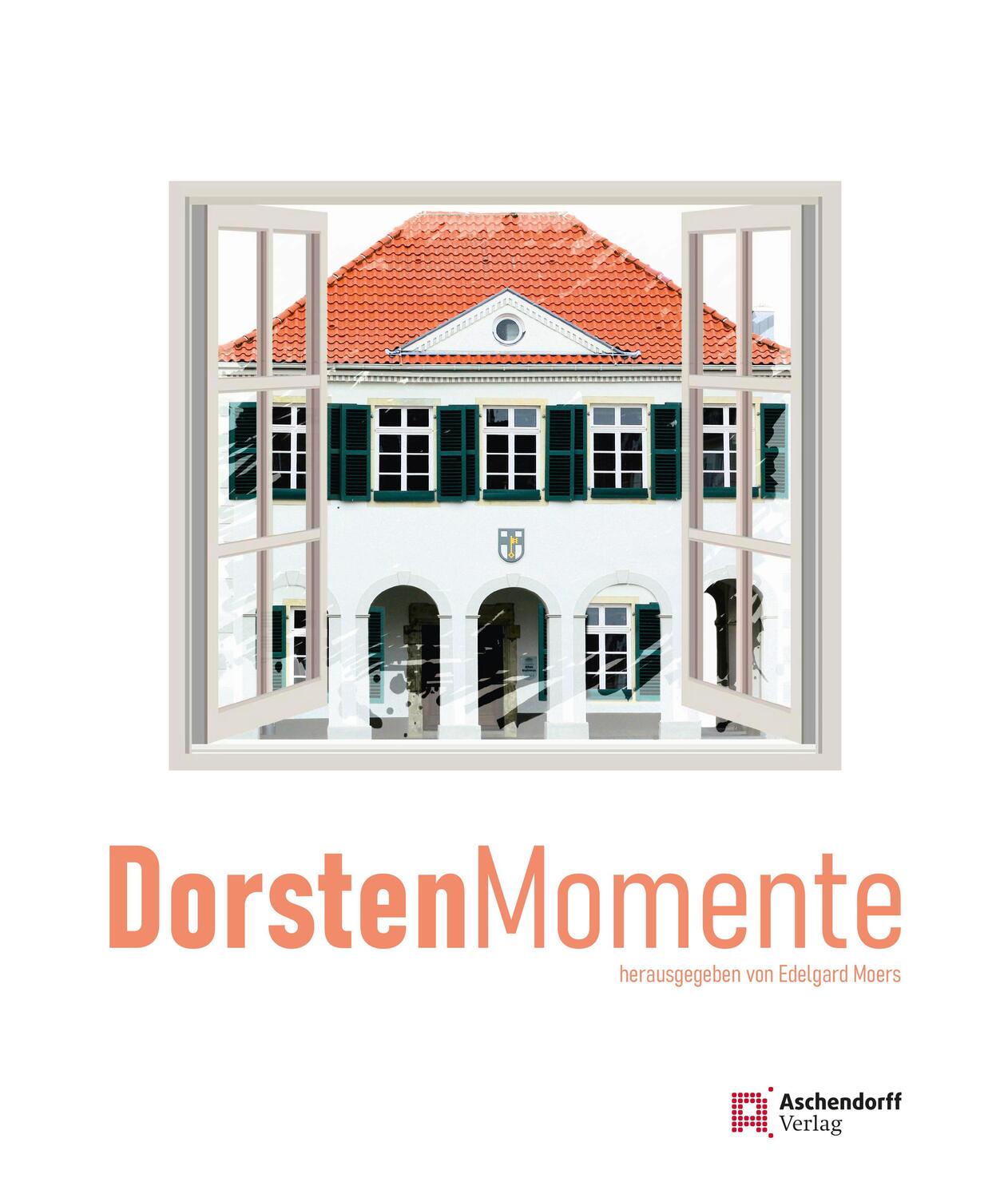Cover: 9783402249673 | DorstenMomente | Edelgard Moers | Taschenbuch | 159 S. | Deutsch