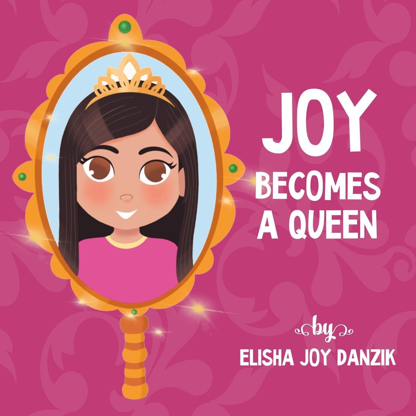 Cover: 9780578304595 | Joy Becomes a Queen | Elisha Joy Danzik | Taschenbuch | Paperback