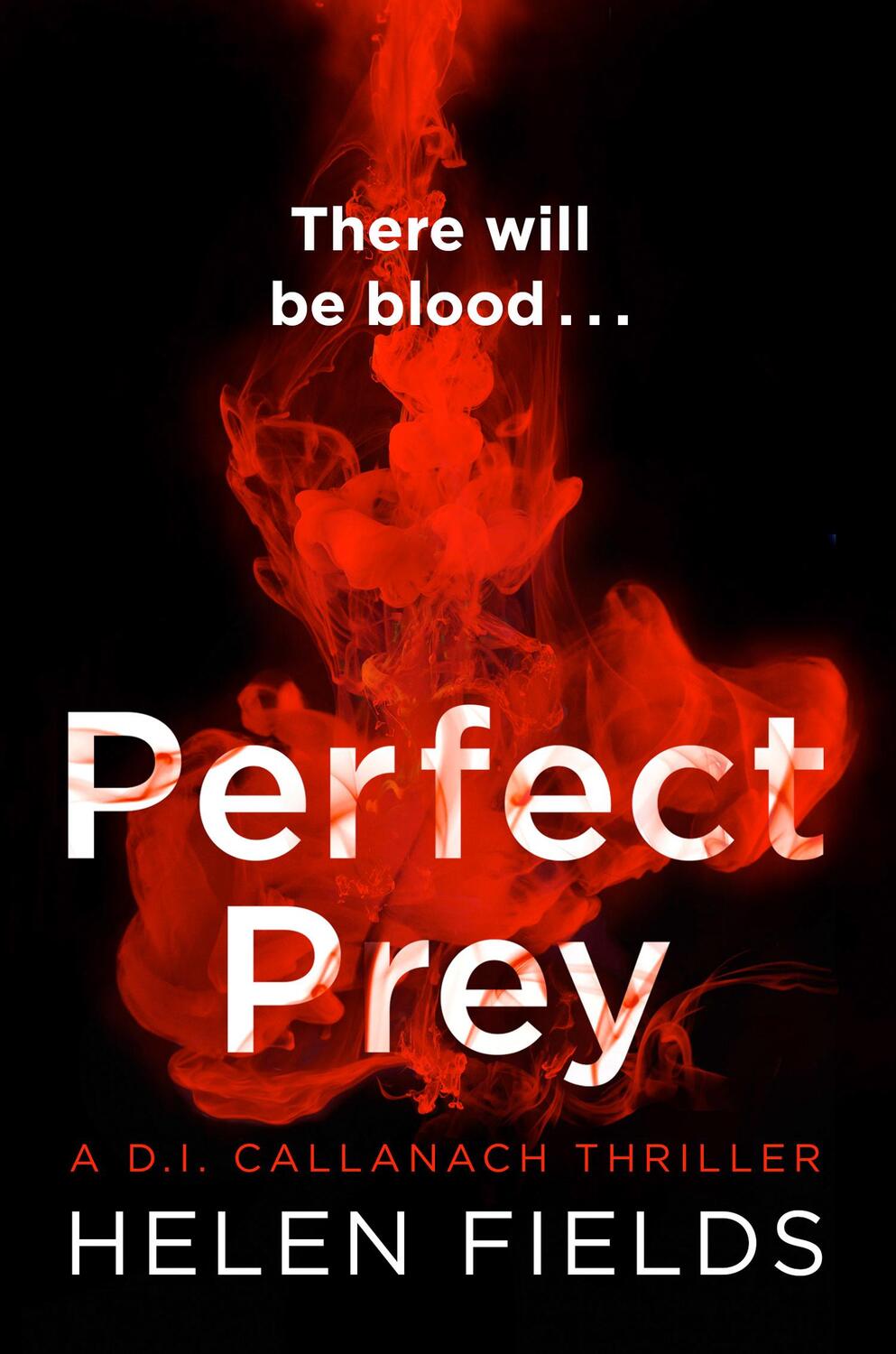 Cover: 9780008181581 | Perfect Prey | Helen Fields | Taschenbuch | A DI Callanach Thriller