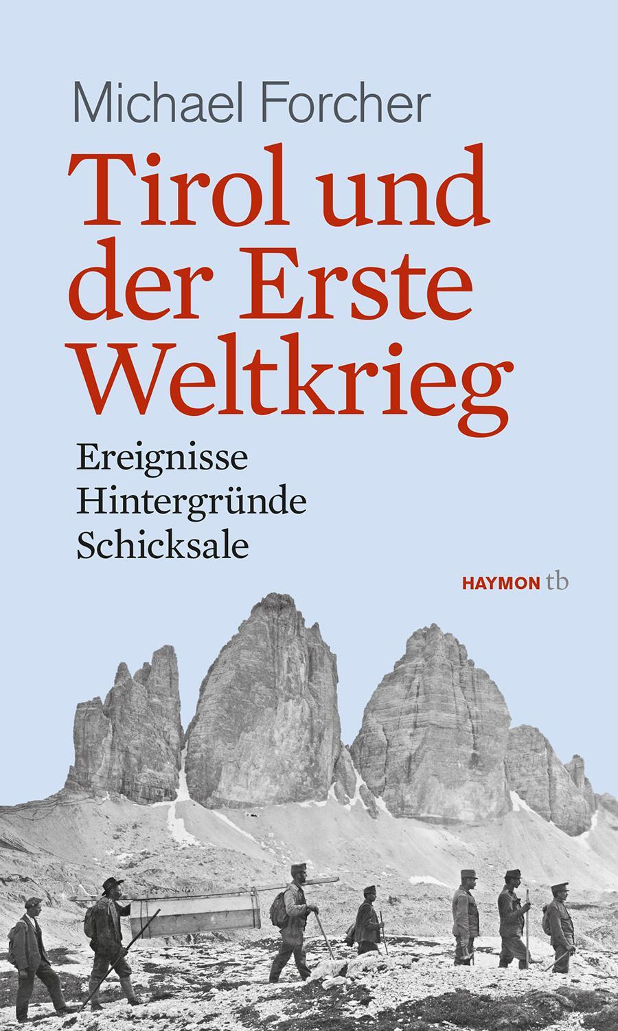 Cover: 9783852189642 | Tirol und der Erste Weltkrieg | Ereignisse, Hintergründe, Schicksale