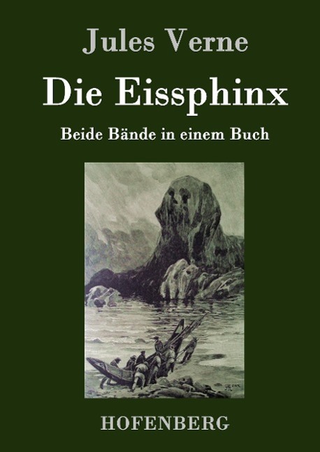 Cover: 9783843078276 | Die Eissphinx | Beide Bände in einem Buch | Jules Verne | Buch | 2015
