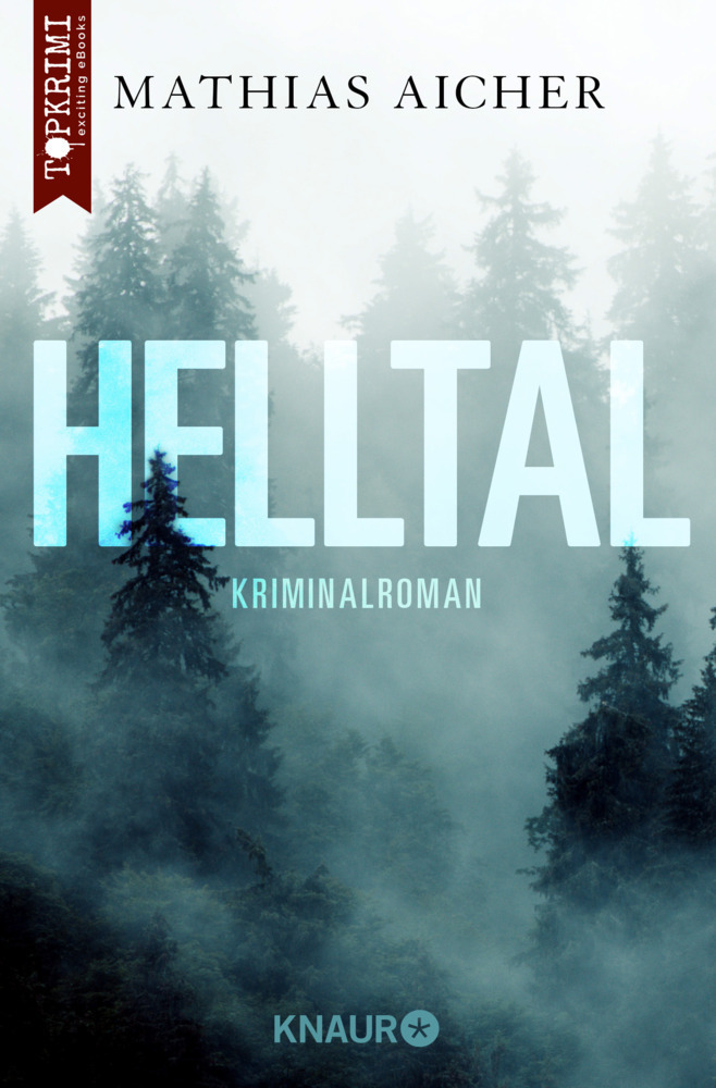 Cover: 9783426217122 | Helltal | Kriminalroman | Mathias Aicher | Taschenbuch | 402 S. | 2019